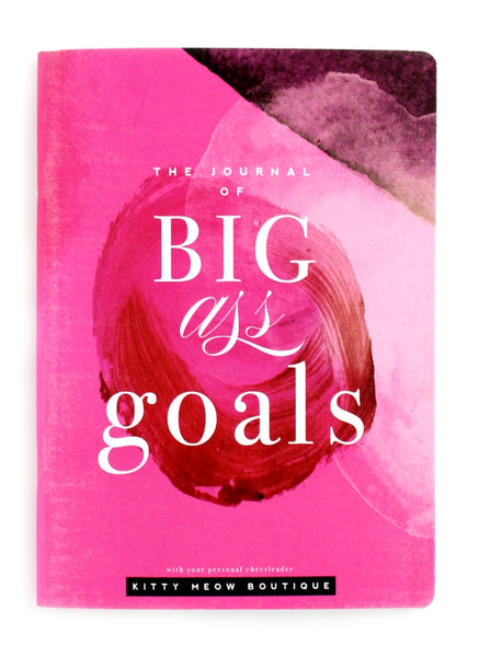 Big A** Goals Journal